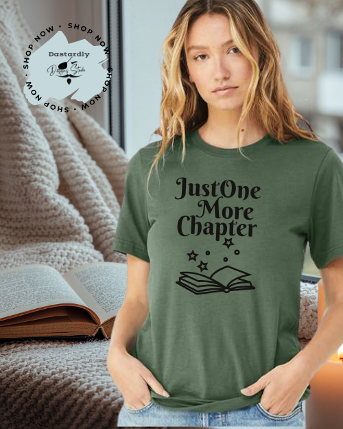 Just One More Chapter Graphic Design T-Shirt