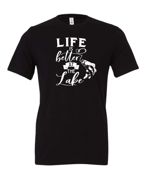 LIfe is Better at the Lake T-Shirt