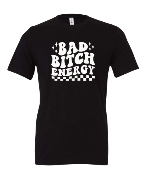 Bad Bitch Energy Unisex Short Sleeve T-Shirt