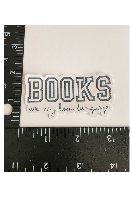 Books Are My Love Language – 3" Holographic Sticker