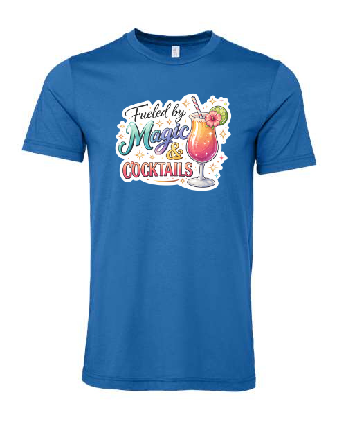 Fueled By Magic and Cocktails T-Shirt
