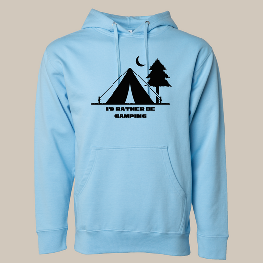 I'd Rather Be Camping Hooded Pullover Sweatshirt