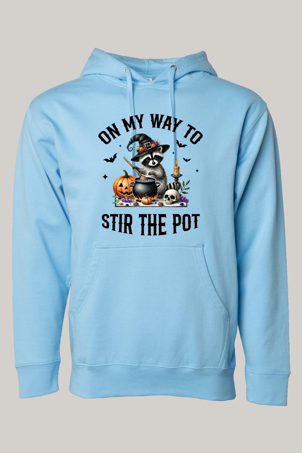 On My Way To Stir The Pot Hooded Sweatshirt