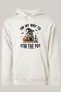 On My Way To Stir The Pot Hooded Sweatshirt