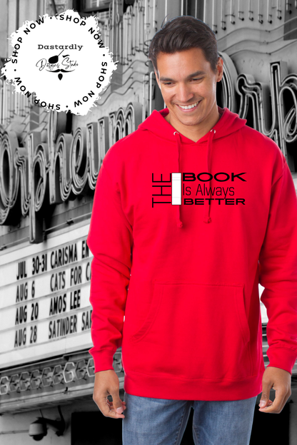 The Book is Always Better Hooded Sweatshirt