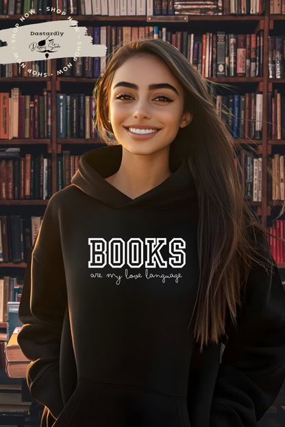 Books Are My Love Language Hooded Sweatshirt | Cozy Book Lover Hoodie | Unisex & Extended Sizes