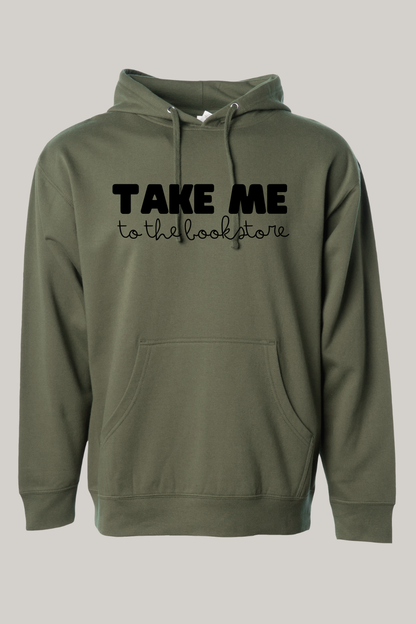 Take Me to the Bookstore Hooded Sweatshirt | Cozy Book Lover Hoodie