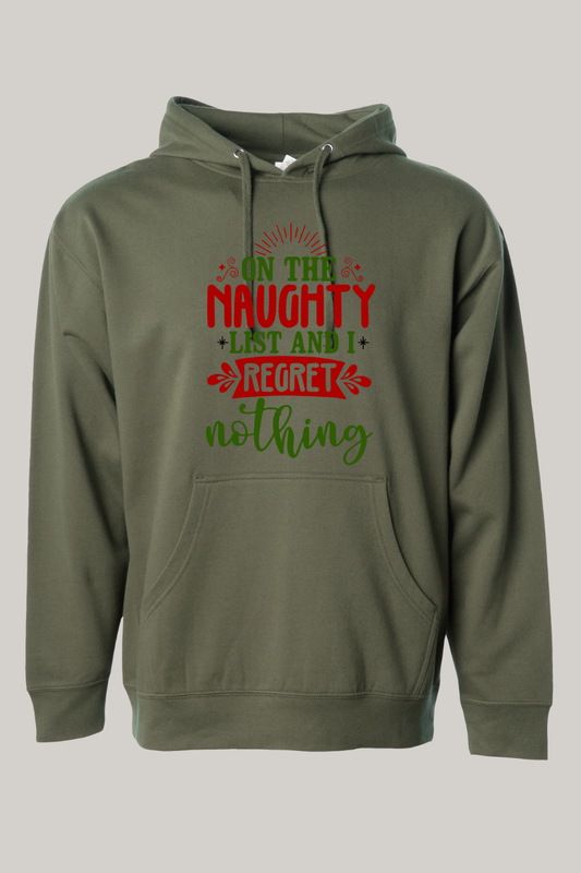  'On the naughty list and I regret nothing' in red and green text on Hooded Sweatshirt in Army