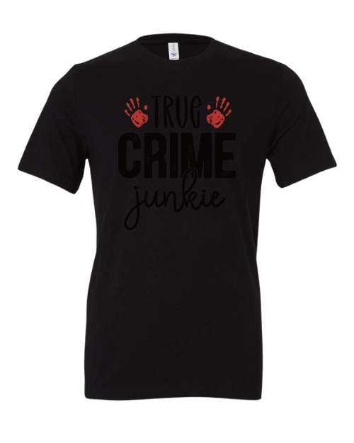True Crime Junkie T-Shirt