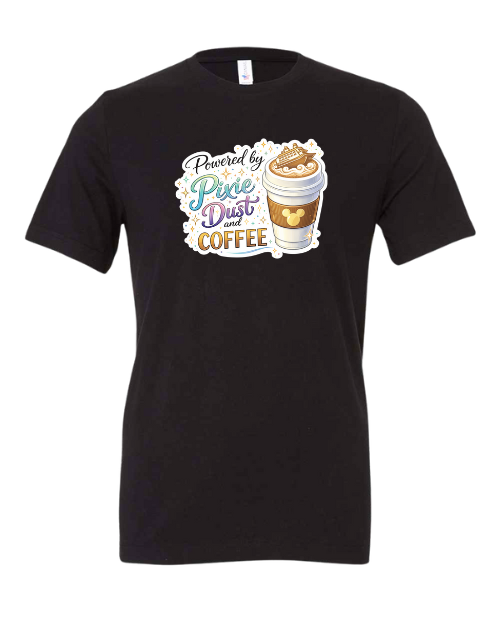 Powered by Pixie Dust and Coffee T-Shirt