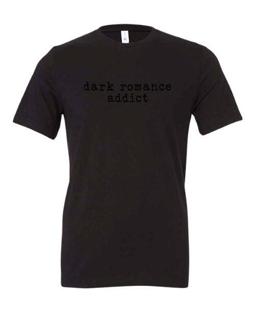Dark Romance Addict--Book Lover T-Shirt