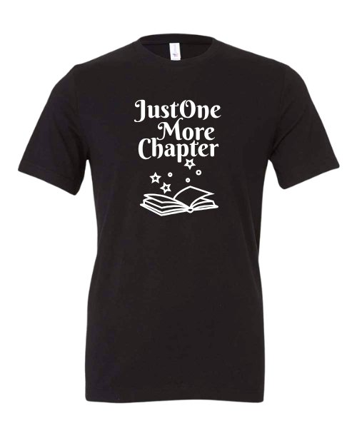 Just One More Chapter Graphic Design T-Shirt