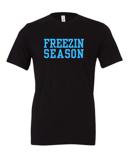 Freezin Season T-Shirt