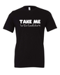 Take Me to the bookstore T-Shirt