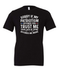 Offensive Patriotism 4th of July T-Shirt