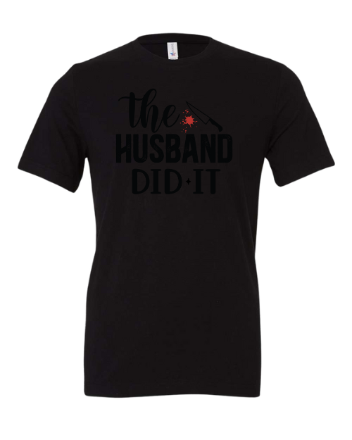 The Husband Did It T-Shirt