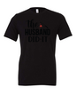 The Husband Did It T-Shirt