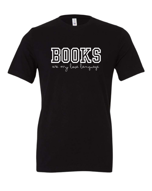 Books Are My Love Language T-Shirt
