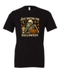 Just Waiting For Halloween T-Shirt