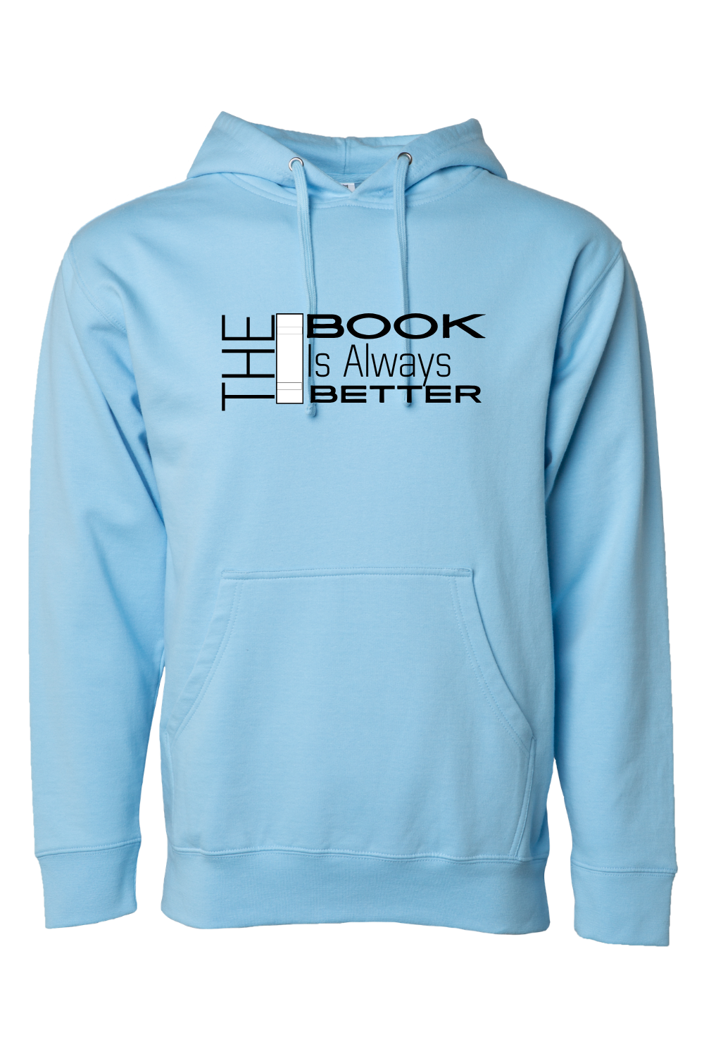 The Book is Always Better Hooded Sweatshirt