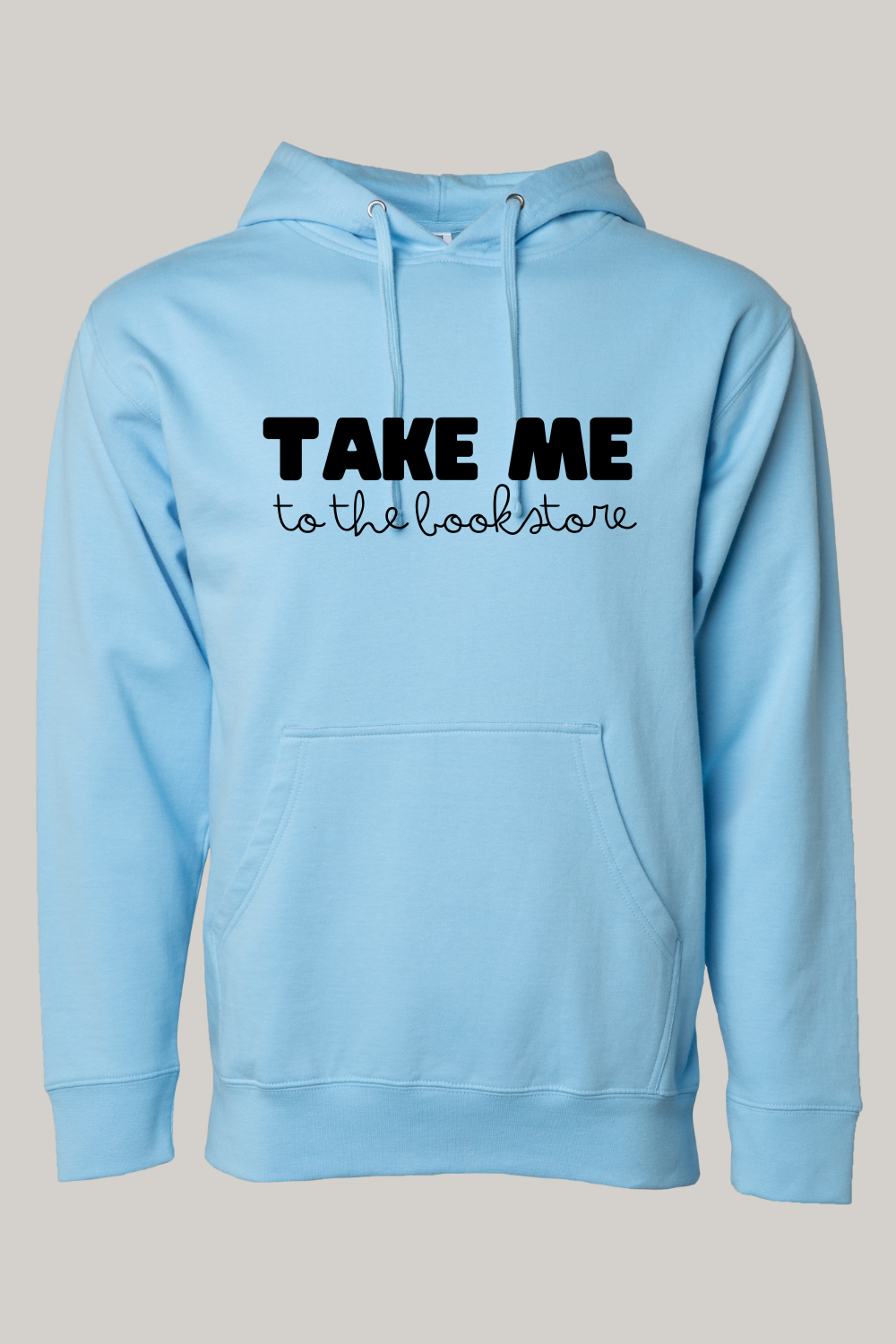 Take Me to the Bookstore Hooded Sweatshirt | Cozy Book Lover Hoodie
