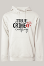 True Crime and Crafting Hoodie