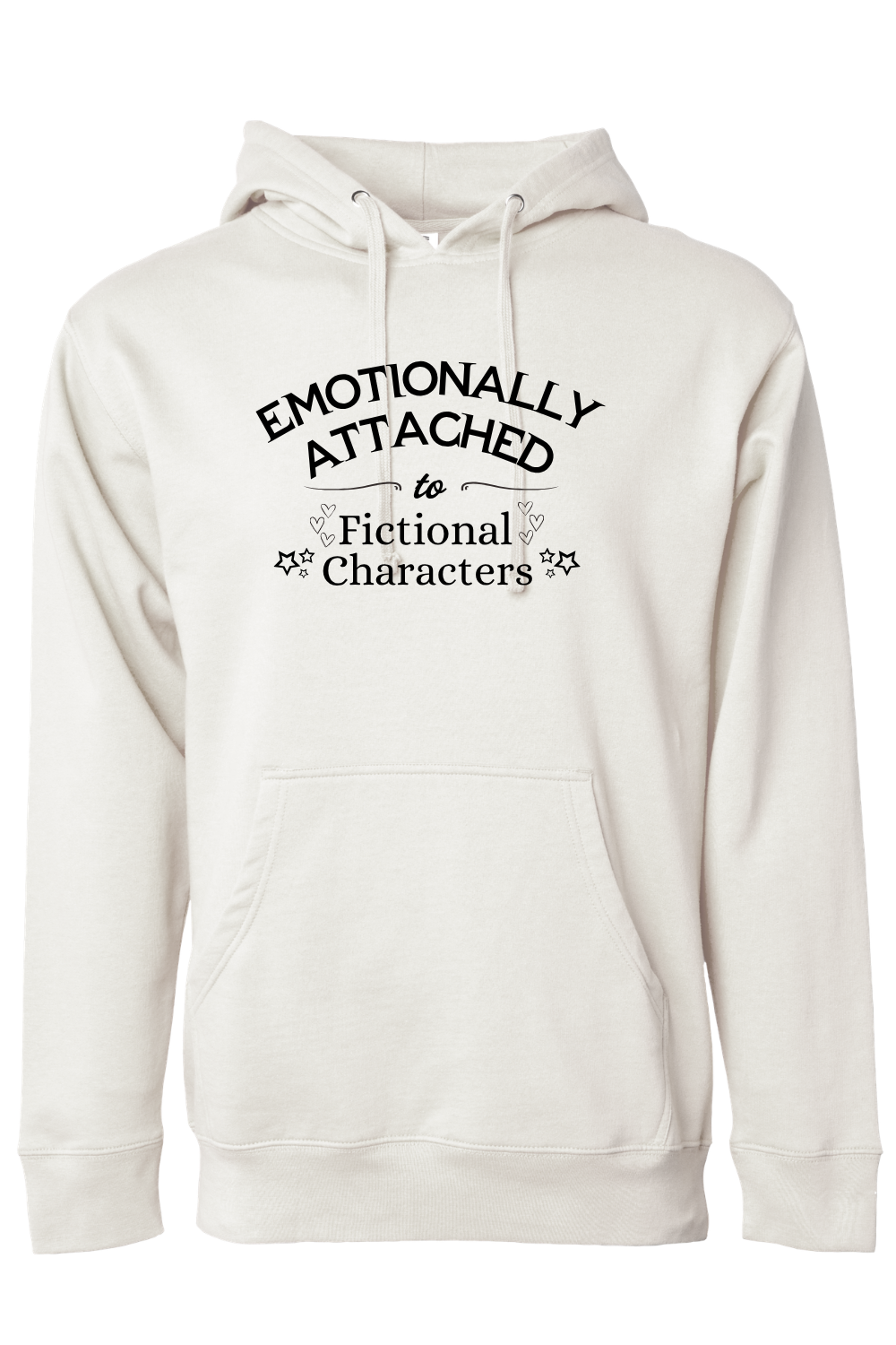 Emotionally Attached to Fictional Characters Hooded Sweatshirt