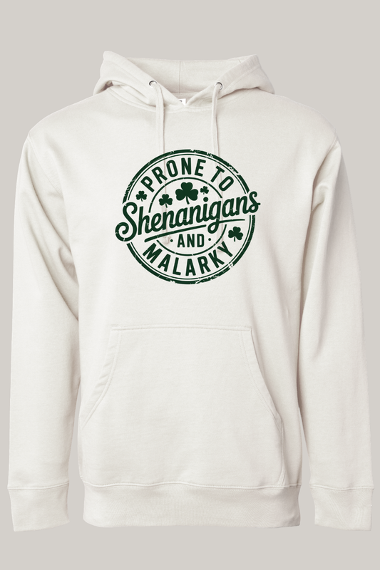Prone To Shenanigans and Malarkey St Patrick's Day Hooded Sweatshirt
