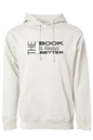 The Book is Always Better Hooded Sweatshirt