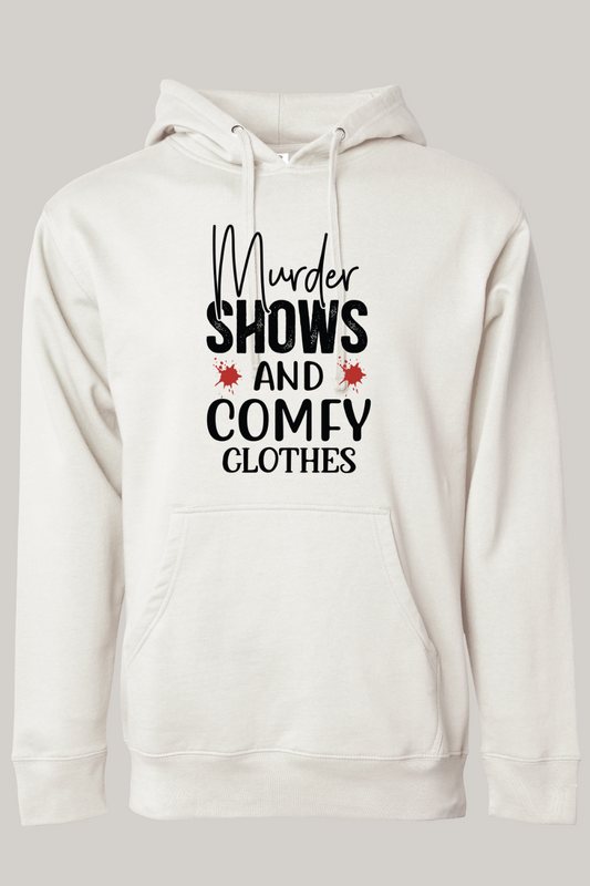 Murder Shows and Comfy Clothes Hooded Sweatshirt