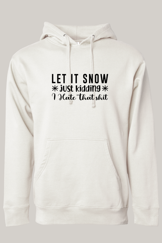 Let It Snow Hooded Sweatshirt