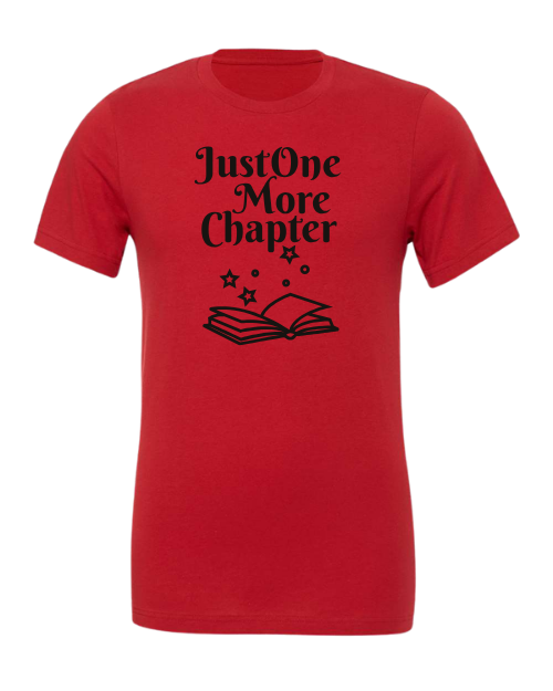 Just One More Chapter Graphic Design T-Shirt
