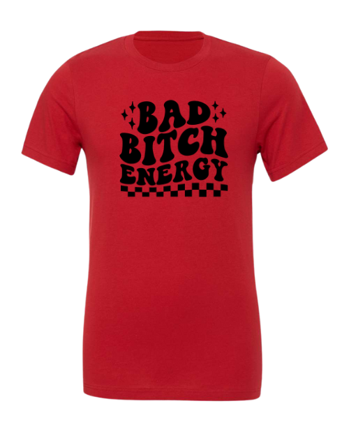 Bad Bitch Energy Unisex Short Sleeve T-Shirt