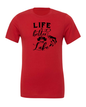 LIfe is Better at the Lake T-Shirt