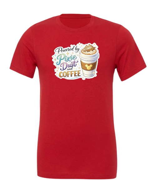 Powered by Pixie Dust and Coffee T-Shirt