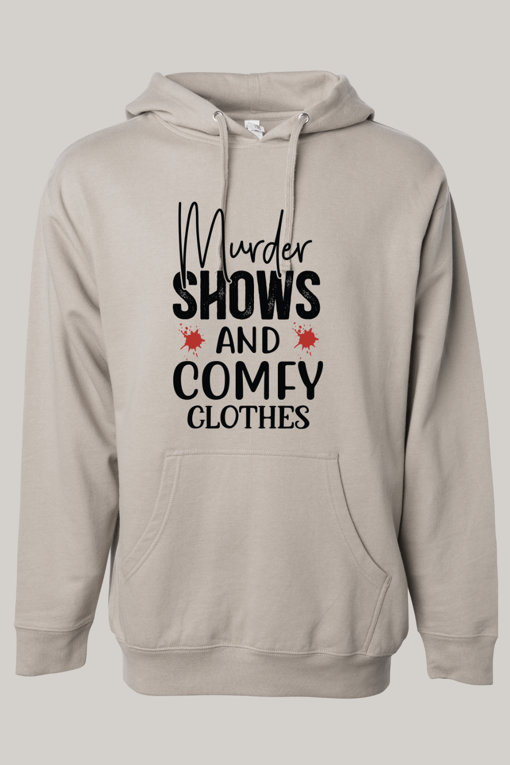 Murder Shows and Comfy Clothes Hooded Sweatshirt
