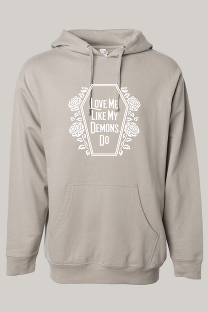 Love Me LIke My Demons Do Dark Romance Hooded Sweatshirt