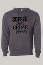 Coffee and Crime Shows Hoodie