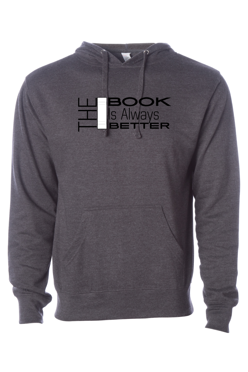 The Book is Always Better Hooded Sweatshirt