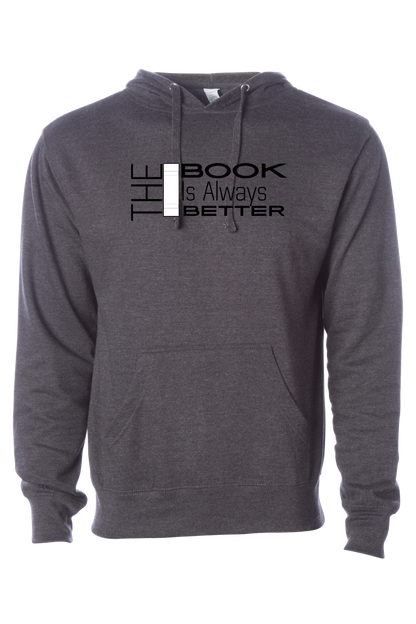 The Book is Always Better Hooded Sweatshirt