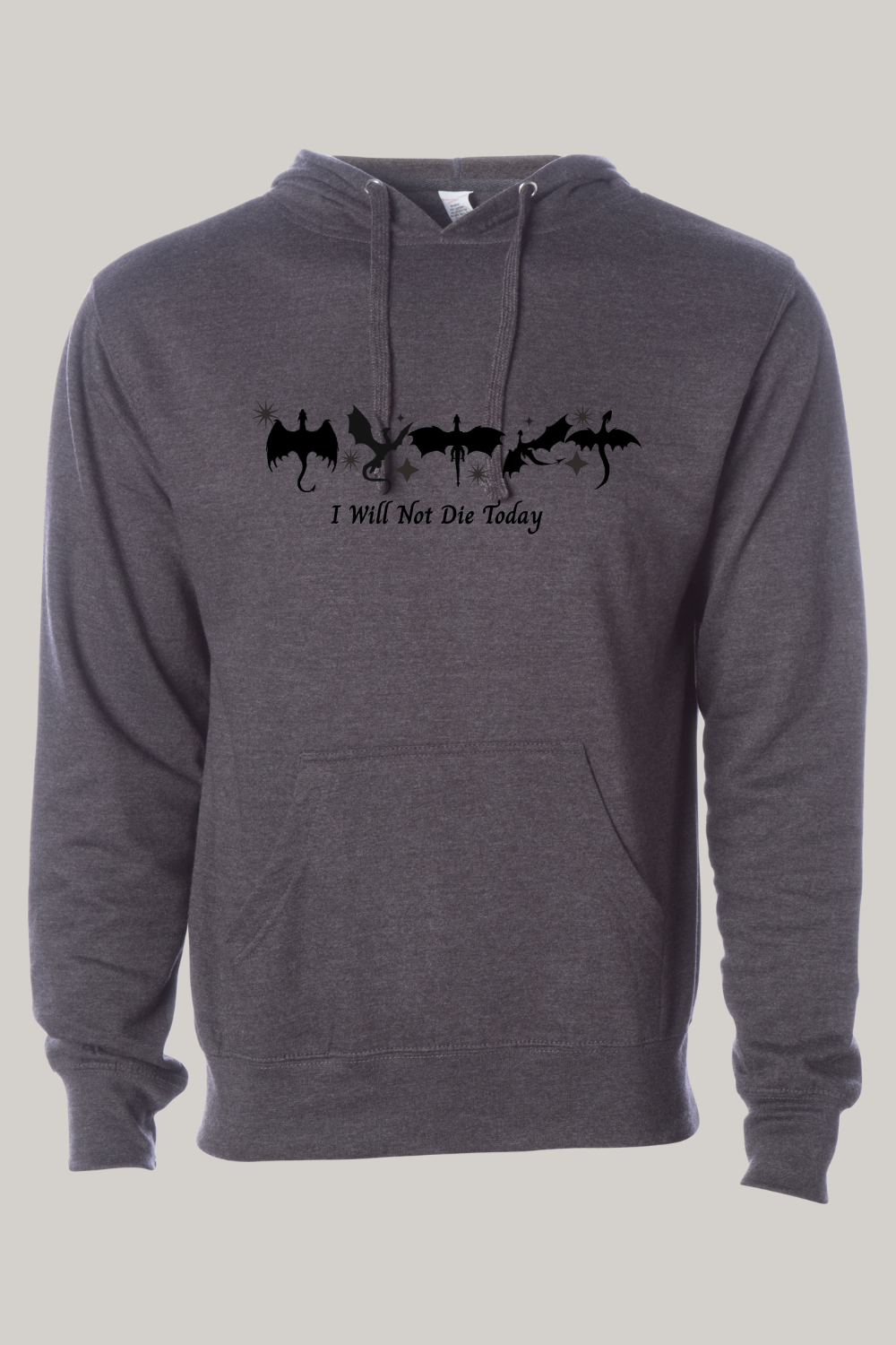 I Will Not Die Today Fourth Wing Inspired Hooded Sweatshirt