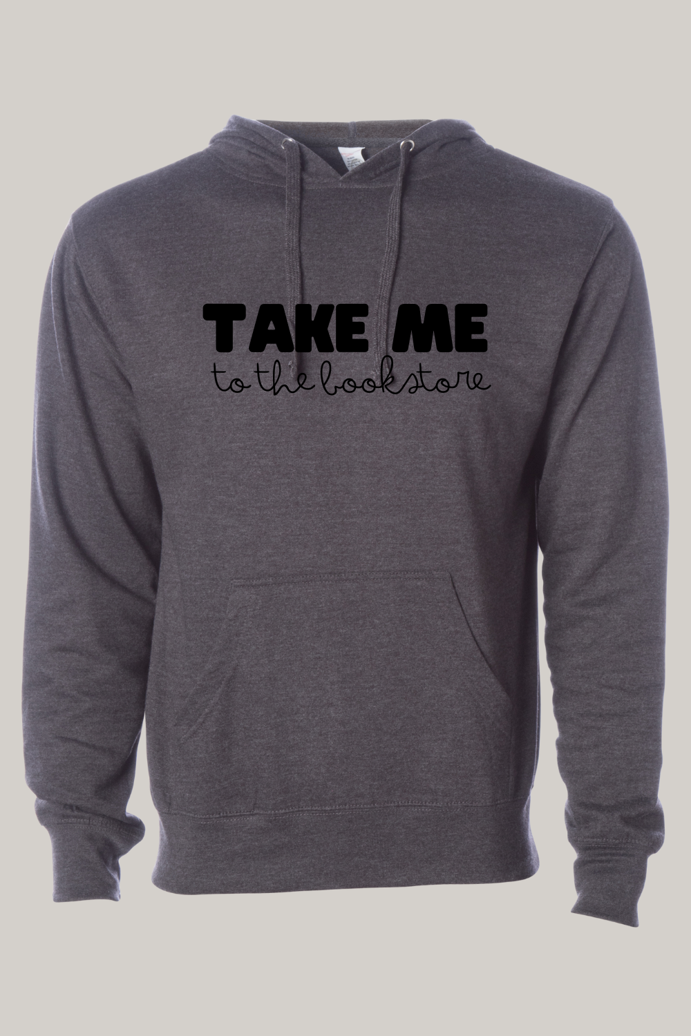 Take Me to the Bookstore Hooded Sweatshirt | Cozy Book Lover Hoodie