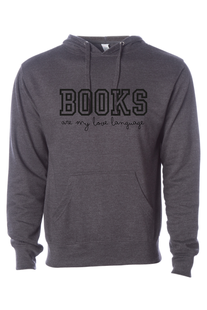 Books Are My Love Language Hooded Sweatshirt | Cozy Book Lover Hoodie | Unisex & Extended Sizes