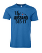 The Husband Did It T-Shirt