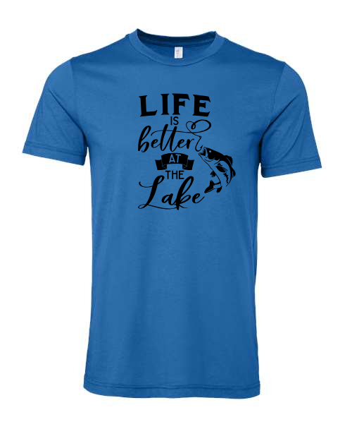 LIfe is Better at the Lake T-Shirt