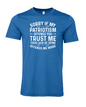 Offensive Patriotism 4th of July T-Shirt