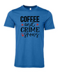 Coffee & Crime Shows T-Shirt