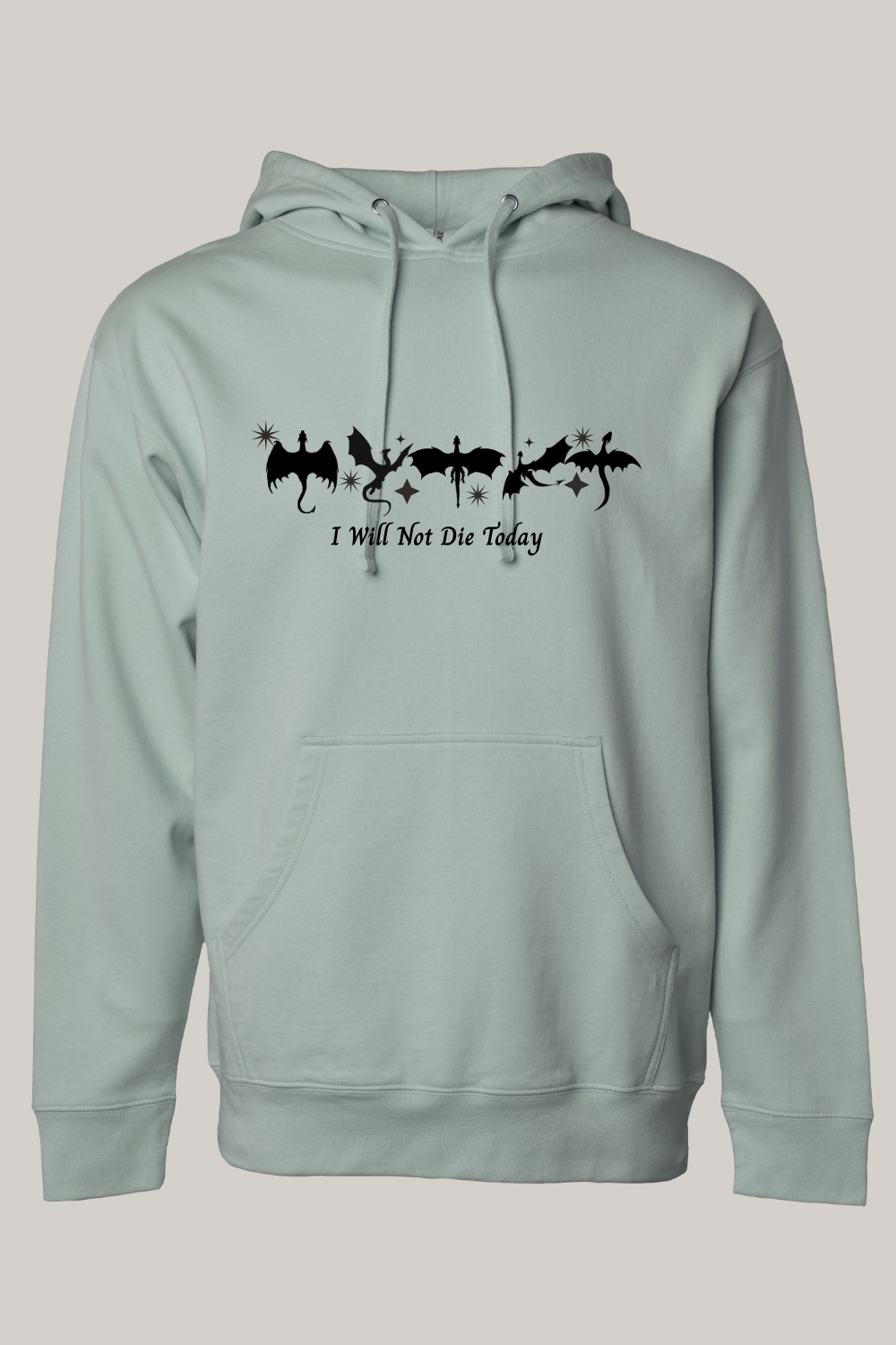 I Will Not Die Today Fourth Wing Inspired Hooded Sweatshirt