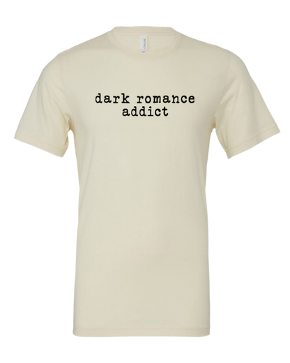 Dark Romance Addict--Book Lover T-Shirt