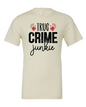 True Crime Junkie T-Shirt